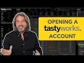 Opening A tastyworks Account