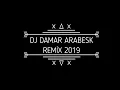 Lagu DJ DAMAR ARABESK REMİX 2019