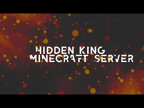 Minecraft server video for Hidden King