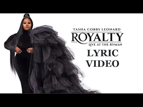 Download MP3 Tasha Cobbs Leonard - Royalty (LYRICS)