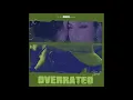 Overrated Remix - Blxst (ft. X)