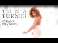 Download Lagu Tina Turner - Steamy Windows (Official Music Video)