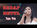 Lagu Sedap Betul - Yeyen Vivia (Official Music Video)