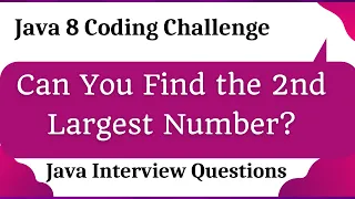Java 8 Coding Challenge Can You Find the 2nd Largest Number