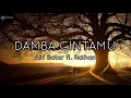 Download Lagu ALIF SATAR FT. RAIHAN - DAMBA CINTAMU (Lirik)
