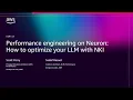 AWS re Invent 2025 - Performance engineering on Neuron How to optimize your LLM with NKI AIM414