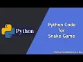Python Code for Snake Game