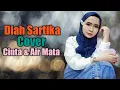 Download Lagu DIAH SARTIKA - CINTA DAN AIR MATA COVER (NEW DAGDIGUR)