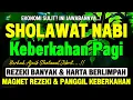 Download Lagu SHOLAWAT JIBRIL PAGI HARI PENARIK REZEKI PALING DAHSYAT, Sholawat Nabi Muhammad SAW