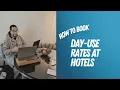 How to book day use rates at hotels