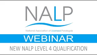 NALP is launching the new Level 4 Certificate for Associate Paralegals - webinar November 2024