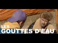 Download Lagu LES GOUTTES D'EAU