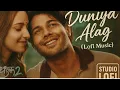 Duniya Alag (Lofi-Music) | Dhadak 2 | Siddhant C, Triptii Dimri | Arijit Singh, Shreyas P, Siddharth