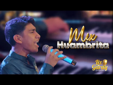 Video Thumbnail: Mix Huambrita - Liz Garay y Orquesta EN VIVO