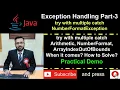 Java Exception Handling Part-3 try with multiple catch and NumberFormatException - Practical Demo