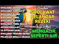 Download Lagu KUMPULAN SHOLAWAT VIRAL TERBARU 2025 | SHOLAWAT JIBRIL PEMBUKA REJEKI, SHOLAWAT BUSYRO, NARIYAH