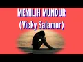 Download Lagu Lagu Vicky Salamor- Memilih Mundur _(Lirik Video)