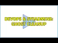 DevOps SysAdmins Ghost Cleanup 4 Solutions