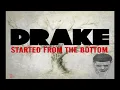 Started from the bottom - Drake extended lyrics