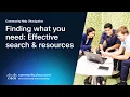 Finding what you need Effective search resources