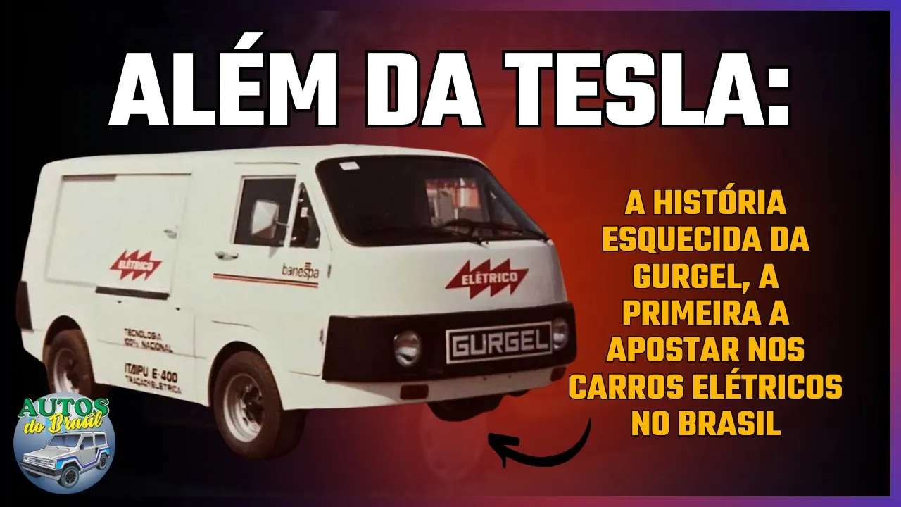 ALÉM DA TESLA: A História Esquecida da Gurgel, a Primeira a Apostar nos Carros Elétricos no Brasil