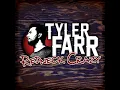 Redneck Crazy- Tyler Farr