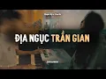 Download Lagu Địa Ngục Trần Gian - Phạm Kỳ x CaoTri | Official Lofi Lyrics
