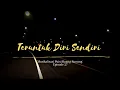 Teruntuk Diri Sendiri || Musikalisasi Puisi Ruang Suwung