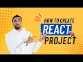 How to Create a React Project in 2025 React Setup for Beginners Step by Step