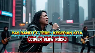 pas band ft tere kesepian kita cover slow rock 