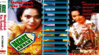 Download MUNGKINKAH KAU KEMBALI / MERRY ANDANI / LIRIK MP3