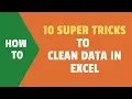 10 Super Neat Ways to Clean Data in Excel