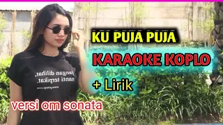 Download Ku Puja Puja karaoke koplo #tiktok MP3