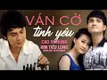 Download Lagu Ván Cờ Tình Yêu - Kim Tiểu Long ft Cao Sĩ Hùng [ MV Music ]