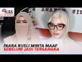 Lagu Terancam Jadi Tersangka Inara Rusli Minta Maaf ke Wardatina Mawa | Kiss Pagi