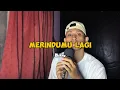 Download Lagu Biar Ku Sembuh Sendiri - MERINDUMU LAGI - KHIFNU || Cover By Khaliq Al Ansyar  MP3