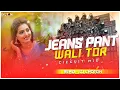 Download Lagu Jeans pant wali Tor Hate Mobile Remix | Circuit Mix | Puruliya dj mix | Dj Choton | Tik Tok Trending