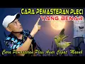 Lagu Cara PEMASTERAN PLECI yang benar  agar cepat Masuk dan cepat bongkar isian