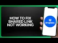 How To Fix Shared Link Not Working in Dropbox Tutorial