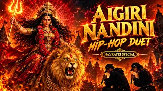 Aigiri Nandini | Hip-Hop Duet | Navratri Special | Mahishasura Mardini | Jai Mata Di