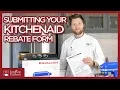 KitchenAid Rebate Form - How to Fill Out and Complete