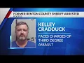 Former Benton County Sheriff Arrested for Assault