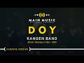 Download Lagu KANGEN BAND - DOY (Karaoke Version)