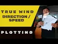 HOW TO PLOT TRUE WIND DIRECTION AND SPEED Seaman Vlog