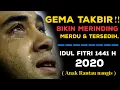 Download Lagu GEMA TAKBIR 2020 !! PALING MENYENTUH & SEDIH Anak Rantau Pasti NANGIS