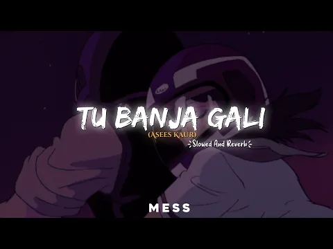 Download MP3 Tu Banja Gali Benaras Ki ( Asees Kaur | Rajkummar Rao, Kriti Kharbanda// Slowed & Reverb // M E S S