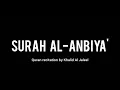 Download Lagu Surah Al-Anbiya' (21) • Khalid Al Jaleel