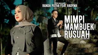 randa putra feat hadyna mimpi mambuek rusuah official music video 