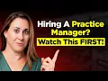 How to Hire the RIGHT Practice Manager Before It Costs You