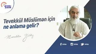 Tevekkül Müslüman için ne anlama gelir?